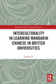Book cover of: Interculturality in Learning Mandarin Chinese in British Universities. By: Tinghe Jin