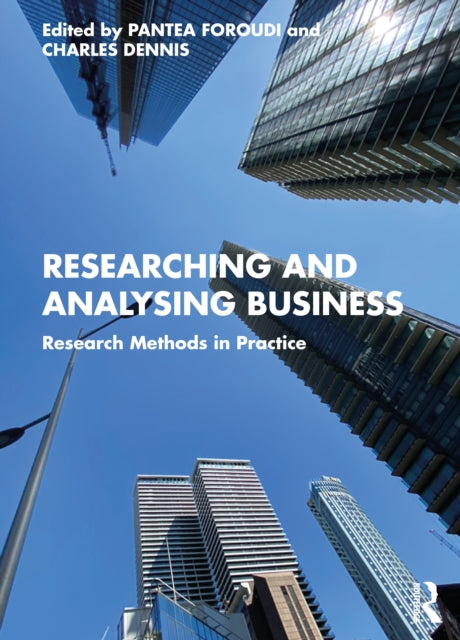 Book cover of: Researching and Analysing Business. By: Pantea Foroudi