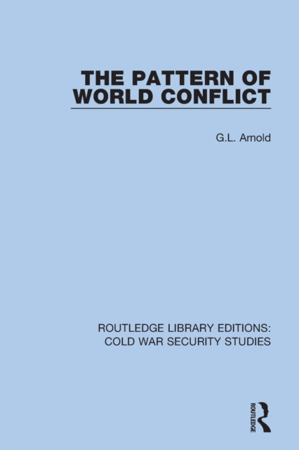 Book cover of: Pattern of World Conflict. By: G. L. Arnold