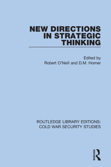 Book cover of: New Directions in Strategic Thinking. By: Robert O'Neill