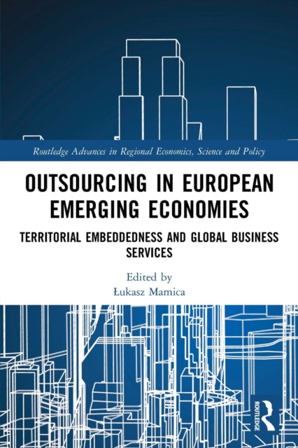 Book cover of: Outsourcing in European Emerging Economies. By: ukasz Mamica