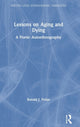 Book cover of: Lessons on Aging and Dying. By: Ronald J. Pelias
