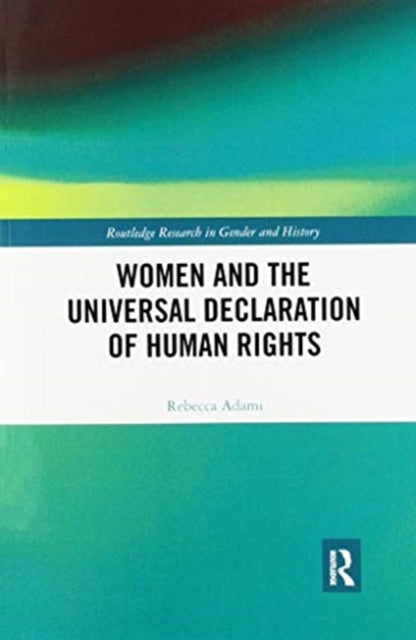 Book cover of: Women and the Universal Declaration of Human Rights. By: Rebecca Adami