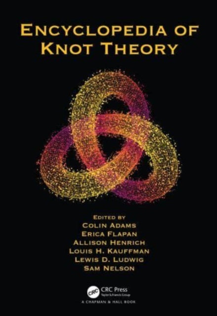 Book cover of: Encyclopedia of Knot Theory. By: Colin Adams