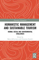 Book cover of: Humanistic Management and Sustainable Tourism. By: Maria Della Lucia