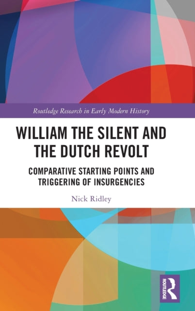 Book cover of: William the Silent and the Dutch Revolt. By: Nicholas Ridley