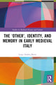 Book cover of: ‘Other’, Identity, and Memory in Early Medieval Italy. By: Luigi Andrea Berto