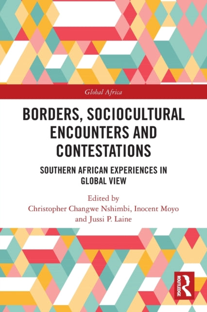 Book cover of: Borders, Sociocultural Encounters and Contestations. By: Christopher Changwe Nshimbi