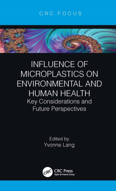 Book cover of: Influence of Microplastics on Environmental and Human Health. By: Yvonne Lang