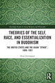 Book cover of: Theories of the Self, Race, and Essentialization in Buddhism. By: Ryan David Anningson