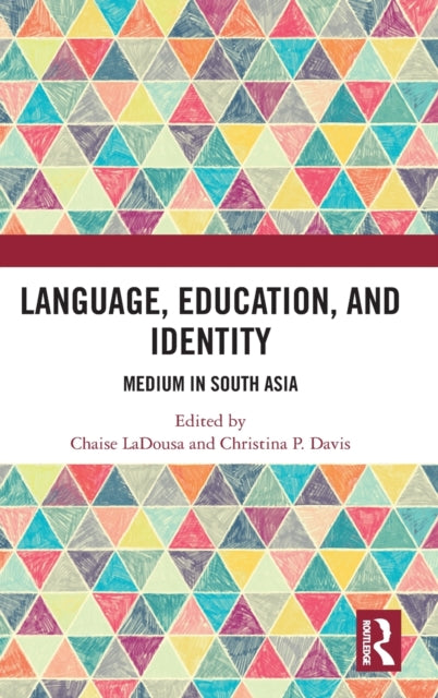 Book cover of: Language, Education, and Identity. By: Chaise LaDousa
