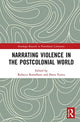 Book cover of: Narrating Violence in the Postcolonial World. By: Daria Tunca