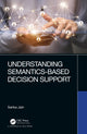 Book cover of: Understanding Semantics-Based Decision Support. By: Sarika Jain