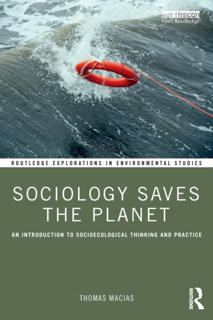 Book cover of: Sociology Saves the Planet. By: Thomas Macias