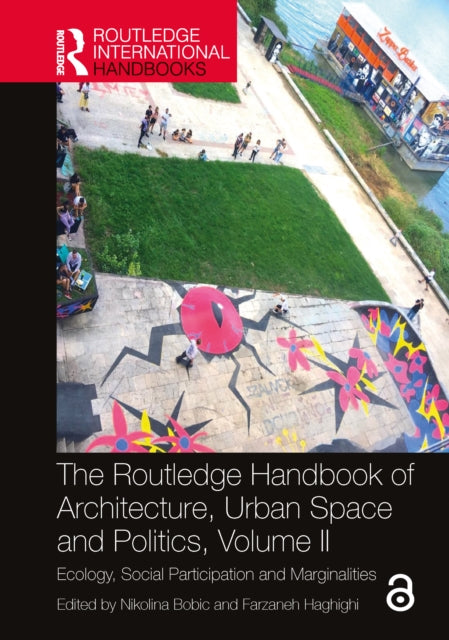 Book cover of: Routledge Handbook of Architecture, Urban Space and Politics, Volume II. By: Nikolina Bobic