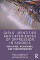 Book cover of: Girls’ Identities and Experiences of Oppression in Schools. By: Britney G. Brinkman