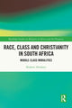 Book cover of: Race, Class and Christianity in South Africa. By: Ibrahim Abraham