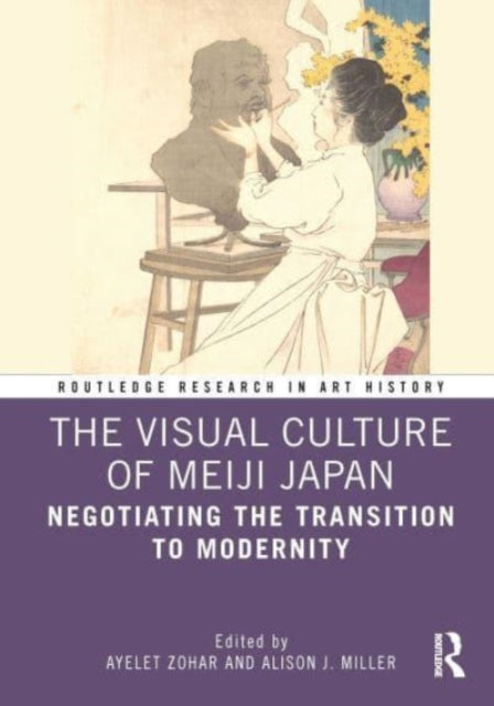 Book cover of: Visual Culture of Meiji Japan. By: Ayelet Zohar