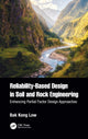 Book cover of: Reliability-Based Design in Soil and Rock Engineering. By: Bak Kong Low
