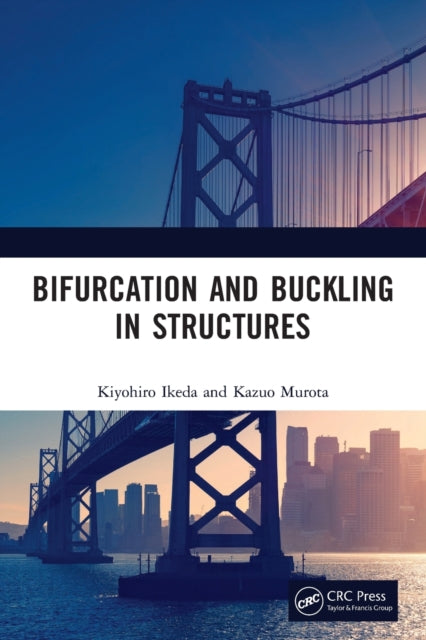 Book cover of: Bifurcation and Buckling in Structures. By: Kiyohiro Ikeda