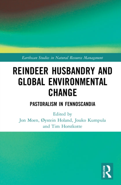Book cover of: Reindeer Husbandry and Global Environmental Change. By: Tim Horstkotte