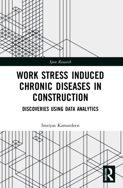 Book cover of: Work Stress Induced Chronic Diseases in Construction