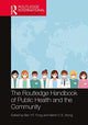Book cover of: Routledge Handbook of Public Health and the Community. By: Ben Y.F. Fong