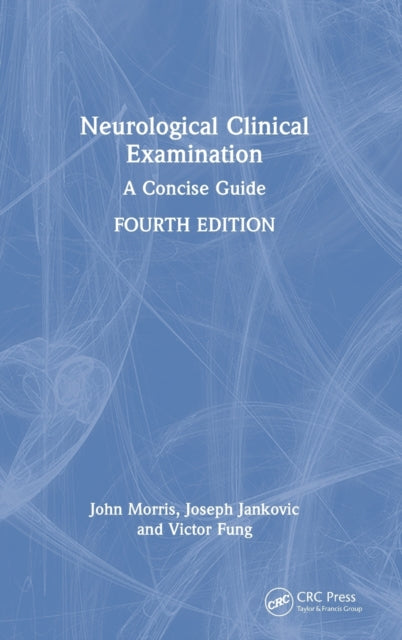 Book cover of: Neurological Clinical Examination. By: John G. L. Morris