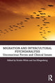 Book cover of: Migration and Intercultural Psychoanalysis. By: Kristin White