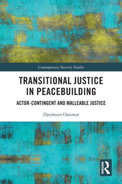 Book cover of: Transitional Justice in Peacebuilding. By: Djeyhoun Ostowar