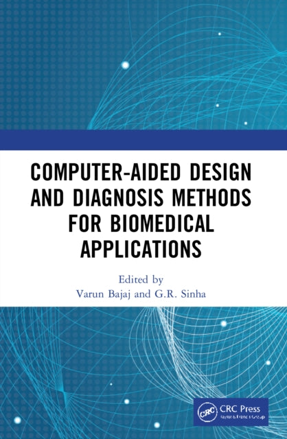 Book cover of: Computer-aided Design and Diagnosis Methods for Biomedical Applications