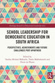 Book cover of: School Leadership for Democratic Education in South Africa. By: Tsediso Michael Makoelle