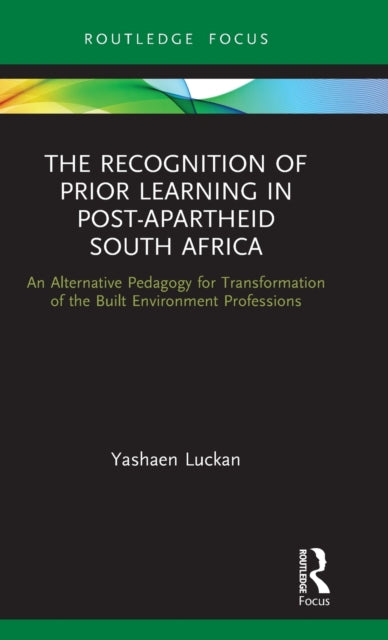 Book cover of: Recognition of Prior Learning in Post-Apartheid South Africa. By: Yashaen Luckan