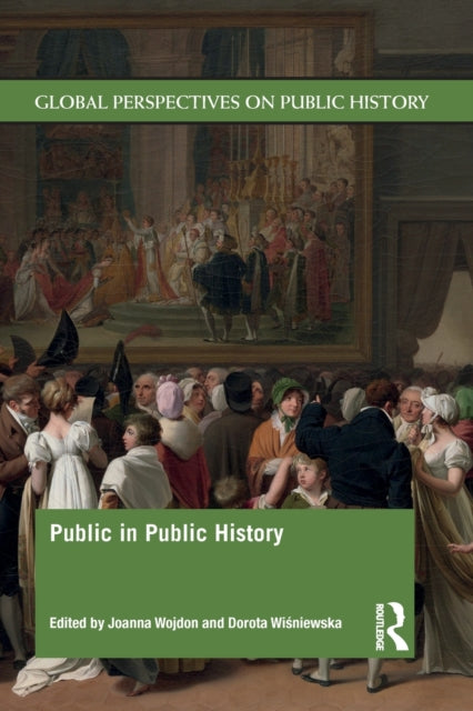 Book cover of: Public in Public History. By: Joanna Wojdon