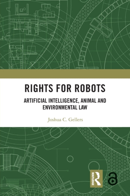 Book cover of: Rights for Robots. By: Joshua C. Gellers
