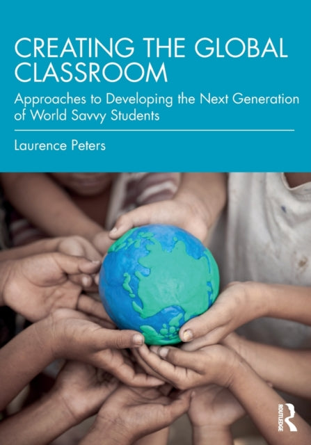 Book cover of: Creating the Global Classroom