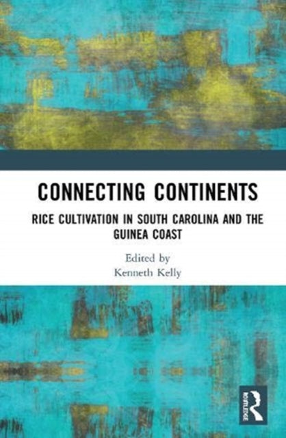 Book cover of: Connecting Continents. By: Kenneth Goodley Kelly