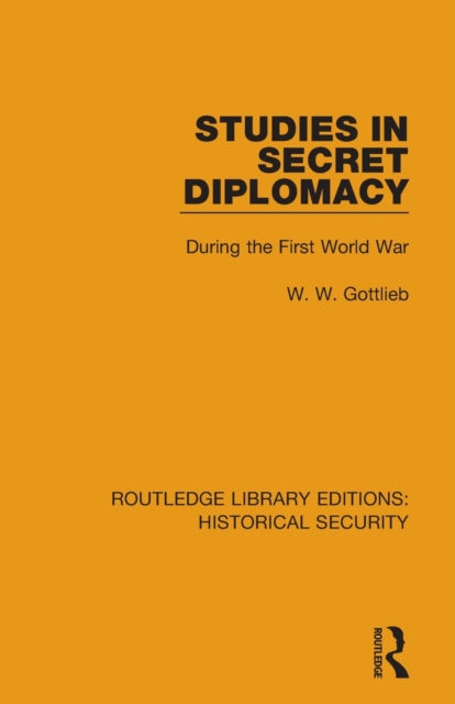 Book cover of: Studies in Secret Diplomacy. By: W. W. Gottlieb