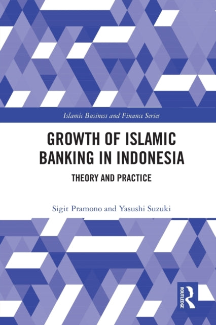 Book cover of: Growth of Islamic Banking in Indonesia. By: Yasushi Suzuki