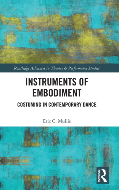 Book cover of: Instruments of Embodiment. By: Eric Mullis