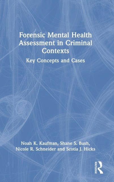 Book cover of: Forensic Mental Health Assessment in Criminal Contexts