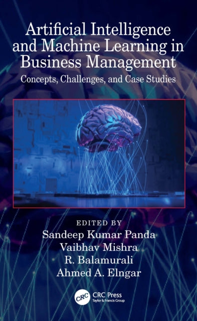 Book cover of: Artificial Intelligence and Machine Learning in Business Management. By: Sandeep Kumar Panda