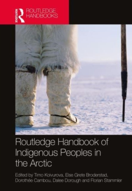 Book cover of: Routledge Handbook of Indigenous Peoples in the Arctic. By: Timo Koivurova