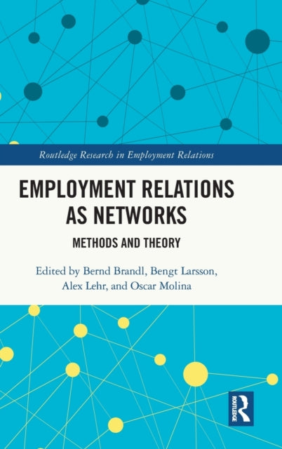 Book cover of: Employment Relations as Networks. By: Bernd Brandl