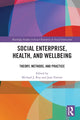 Book cover of: Social Enterprise, Health, and Wellbeing. By: Michael Joseph Roy
