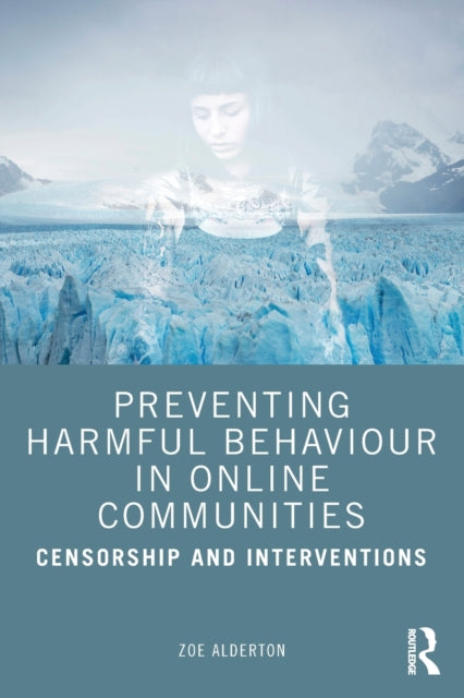 Book cover of: Preventing Harmful Behaviour in Online Communities. By: Zoe Alderton