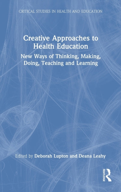 Book cover of: Creative Approaches to Health Education. By: Deborah Lupton