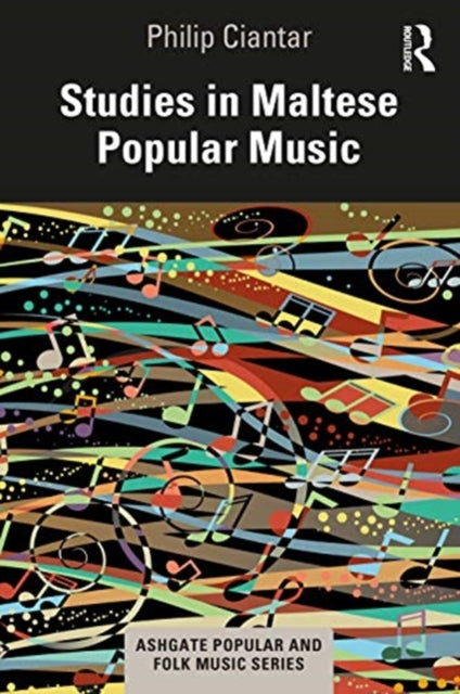 Book cover of: Studies in Maltese Popular Music. By: Philip Ciantar