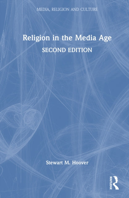 Book cover of: Religion in the Media Age. By: Stewart M. Hoover