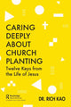 Book cover of: Caring Deeply About Church Planting. By: Richard Kao